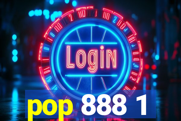 pop 888 1
